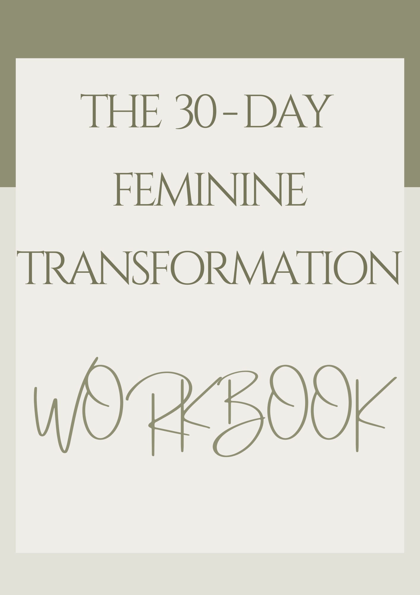 The 30-Day Feminine Transformation Workbook